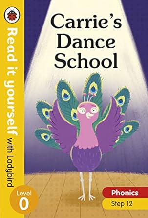 [9780241405178] Carries Dance School â€“ Read it yourself with Ladybird Level 0: Step 12