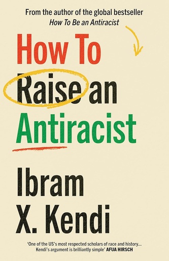 [9781529197570] How To Raise an Antiracist