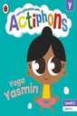 Actiphons Level 2 Book 5 Yoga Yasmin: Learn Phonics and Get Active with Actiphons