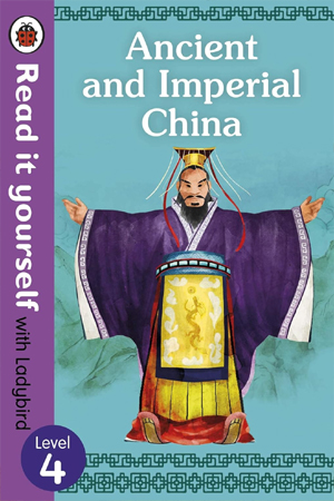 [9780241312223] Ancient and Imperial China: Level 4 (Read It Yourself with Ladybird)