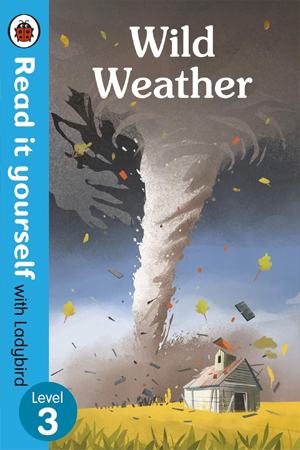 [9780241312599] Wild Weather: Level 3 (Read It Yourself with Ladybird)