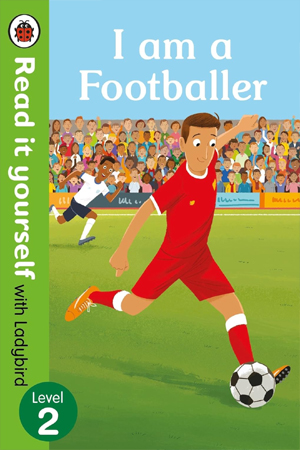 [9780241312537] I am a Footballer – Read it yourself with Ladybird Level 2