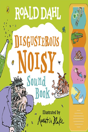 [9780241481523] Roald Dahl: Disgusterous Noisy Sound Book