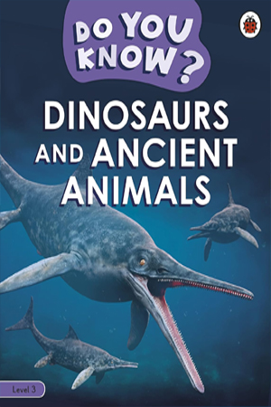 [9780241622551] Do You Know? Level 3 - Dinosaurs and Ancient Animals