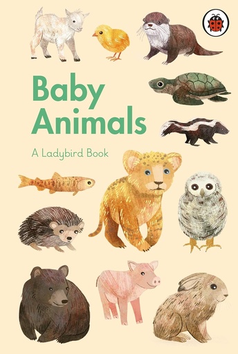 [9780241416907] A Ladybird Book: Baby Animals