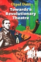Towards A Revolutionary Theatre