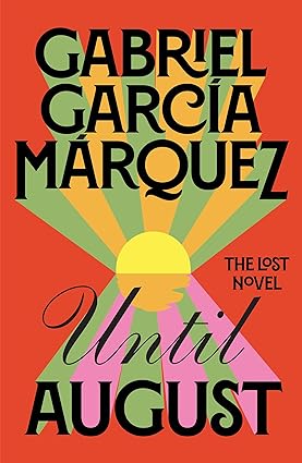 [9780241686355] Until August: The Lost Novel from the Winner of the Nobel Prize