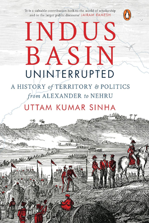 [9780143460503] Indus Basin Uninterrupte: A History of Territory & Politics from Alexander to Nehru