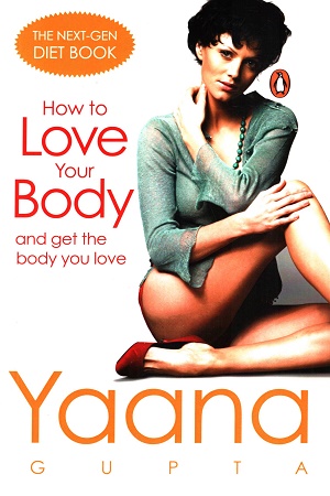 [9780143101680] How to Love Your Body and Get the Body You Love
