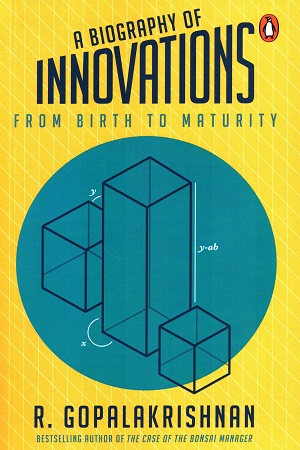 [9780143456186] A Biography of Innovations From Birth To Maturity