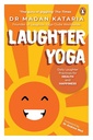 Laughter Yoga: Daily Laughter Practices: Daily Laughter Practices for Health and Happiness