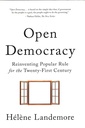 Open Democracy Reinventing Popular Rule for the Twenty-First Century