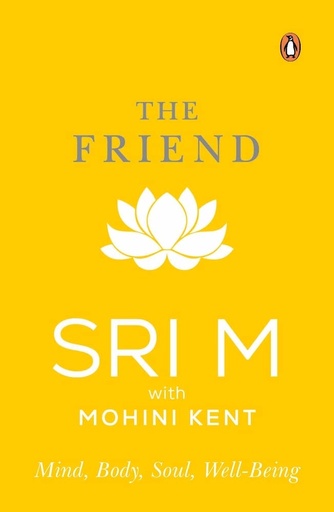 [9780143457169] The Friend: Mind, Body, Soul, Well-Being
