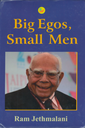 Big Egos, Small men