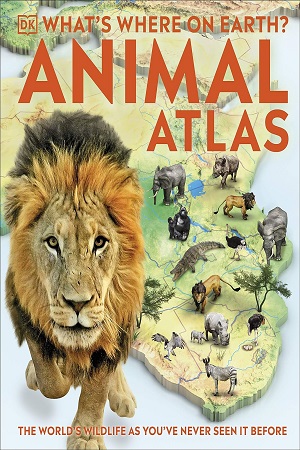 [9780241412909] What's Where on Earth? Animal Atlas