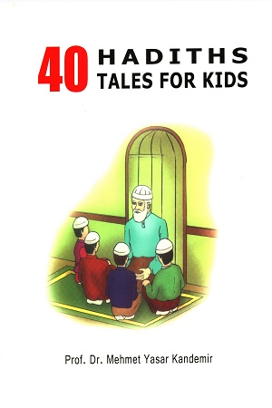 [978984355454383] 40 Hadiths tales for kids