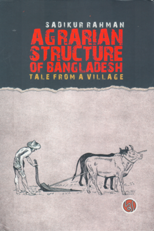 [9789849903345] Agrarian Structure Of Bangladesh Tele From A Village