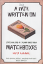 A Fate Written On Matchboxes