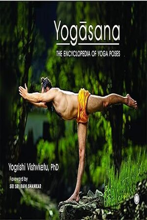 [9788184959604] Yogasana: The Encyclopedia of Yoga Poses