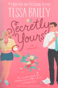 Secretly Yours A Novel