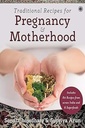 Traditional Recipes for Pregnancy & Motherhood