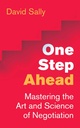 One Step Ahead : Mastering the Art and Science of Negotiation