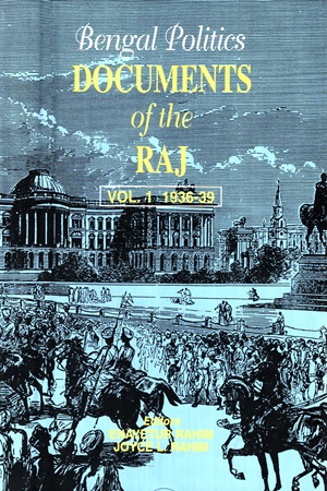 [9840513109] Bengal Politics Documents of the Raj Vol 1 1936-39