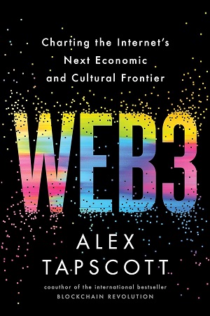[9780063381971] Web3 Charting the Internet's Next Economic and Cultural Frontier
