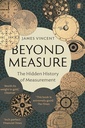 Beyond Measure The Hidden History of Measurement