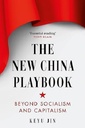 The New China Playbook Beyond Socialism and Capitalism