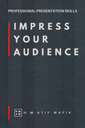 Impress your Audience