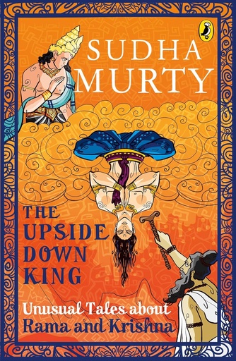 [9780143442332] The Upside-Down King: Unusual Tales about Rama and Krishna 