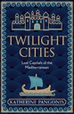 Twilight Cities: Lost Capitals of the Mediterranean
